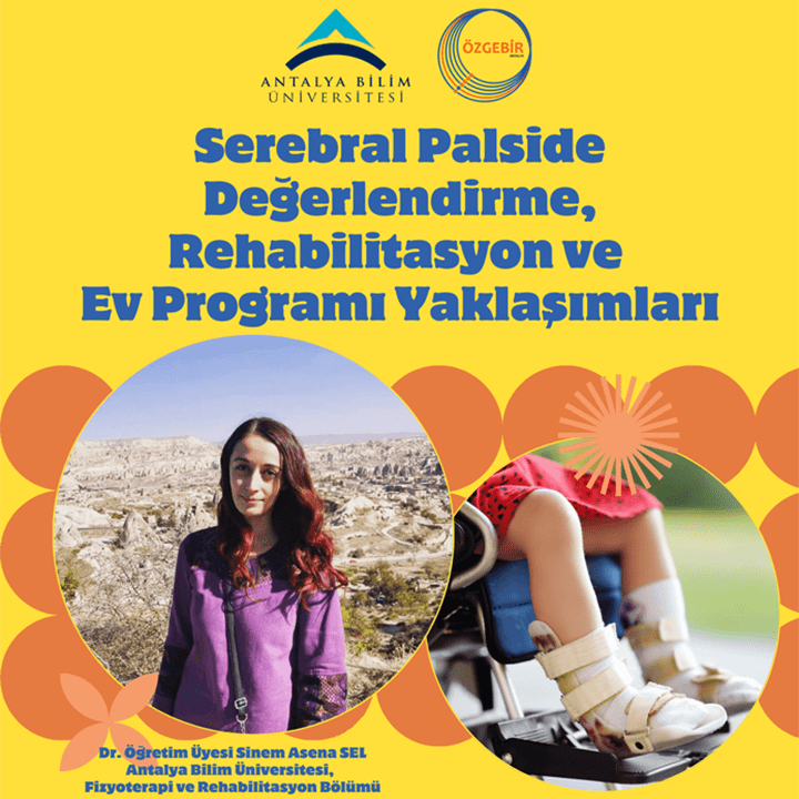 Serebral Palside Değerlendirme, Rehabilitasyon ve Ev Programı Yaklaşımları