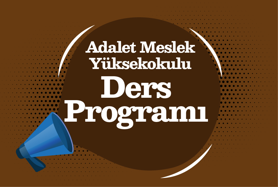 Adalet Meslek Yüksekokulu 2022-2023 Güz Dönemi Ders Programı