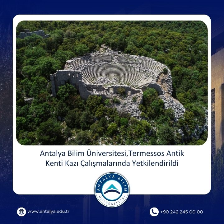 Antalya Bilim Üniversitesi,Termessos Antik Kenti Kazı Çalışmalarında Yetkilendirildi
