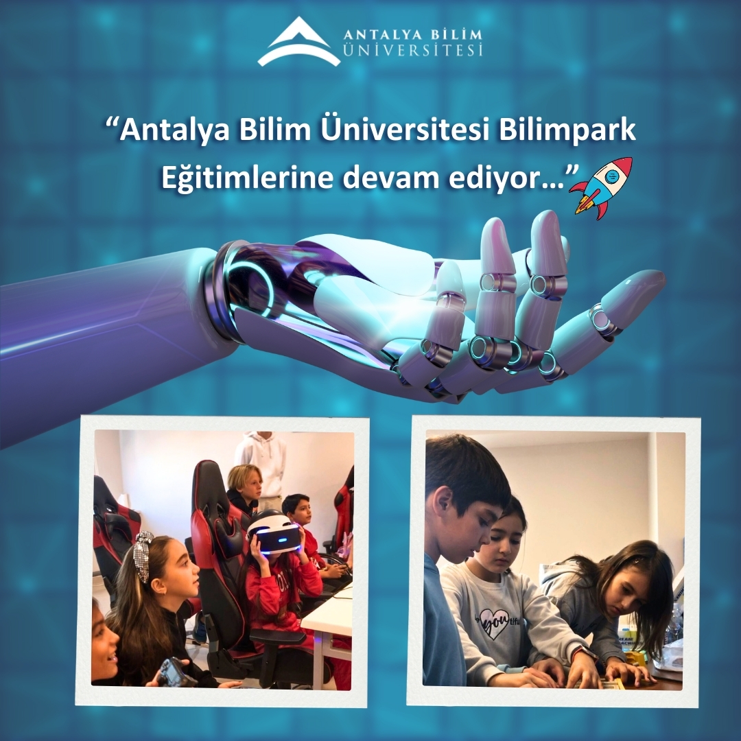 Antalya Bilimpark Eğitimlerine devam ediyor…