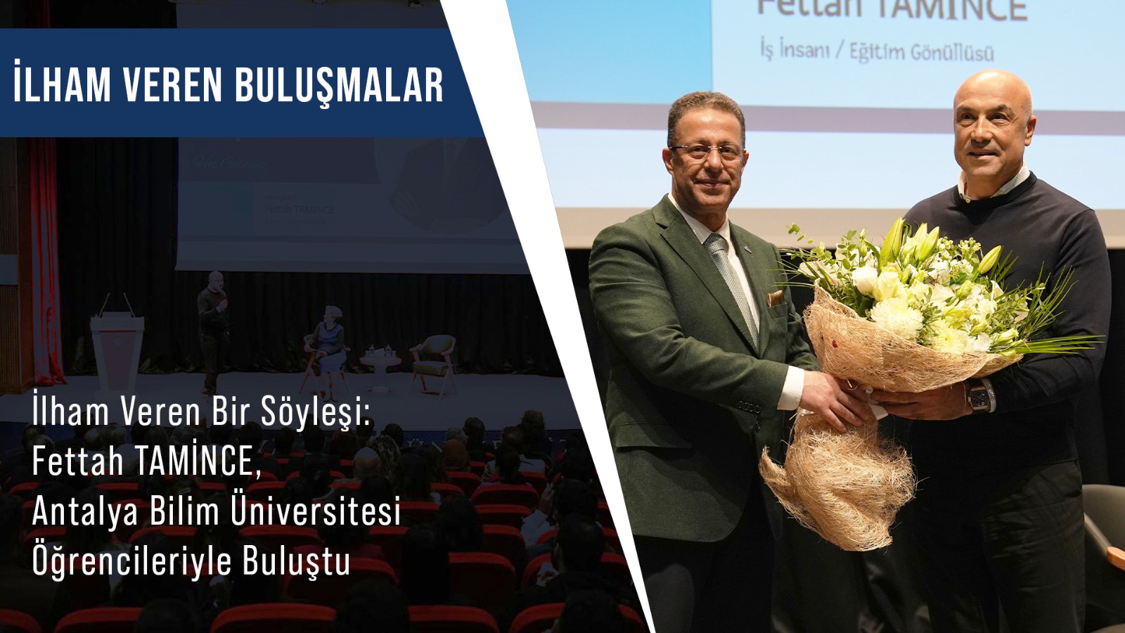 İlham Veren Bir Söyleşi: Fettah TAMİNCE, Antalya Bilim Üniversitesi Öğrencileriyle Buluştu