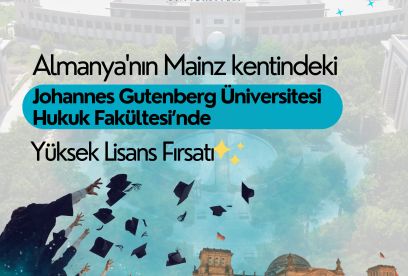 JOHANNES GUTENBERG ÜNİVERSİTESİ HUKUK FAKÜLTESİ’NDE BURSLU YÜKSEK LİSANS YAPMA OLANAĞI!