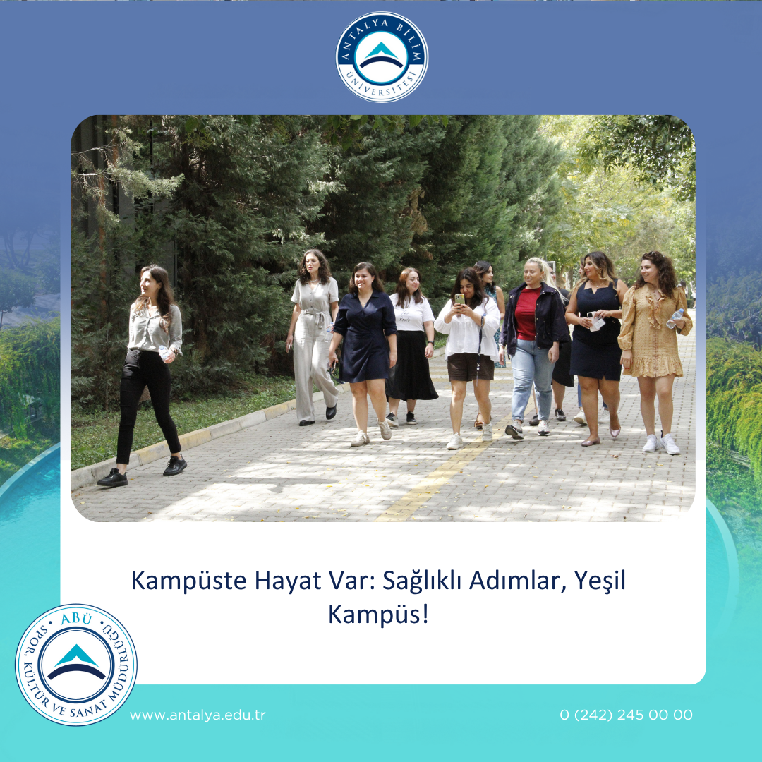 Kampüste Hayat Var : Sağlıklı Adımlar , Yeşil Kampüs !
