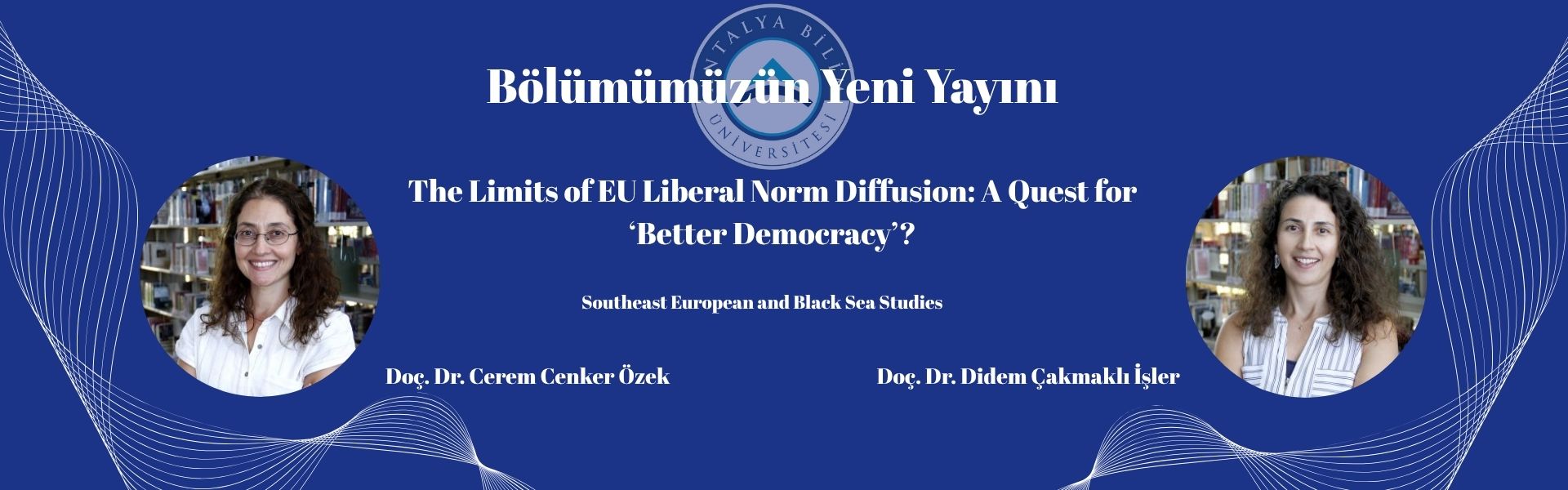 Doç. Dr. I. Cerem Cenker-Özek ve Doç. Dr. Didem Çakmaklı'nın Makalesi Yayımlandı