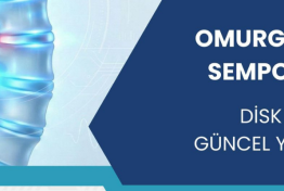 Omurga Sağlığı Sempozyumu 3: Disk Hernilerine Güncel Yaklaşımlar