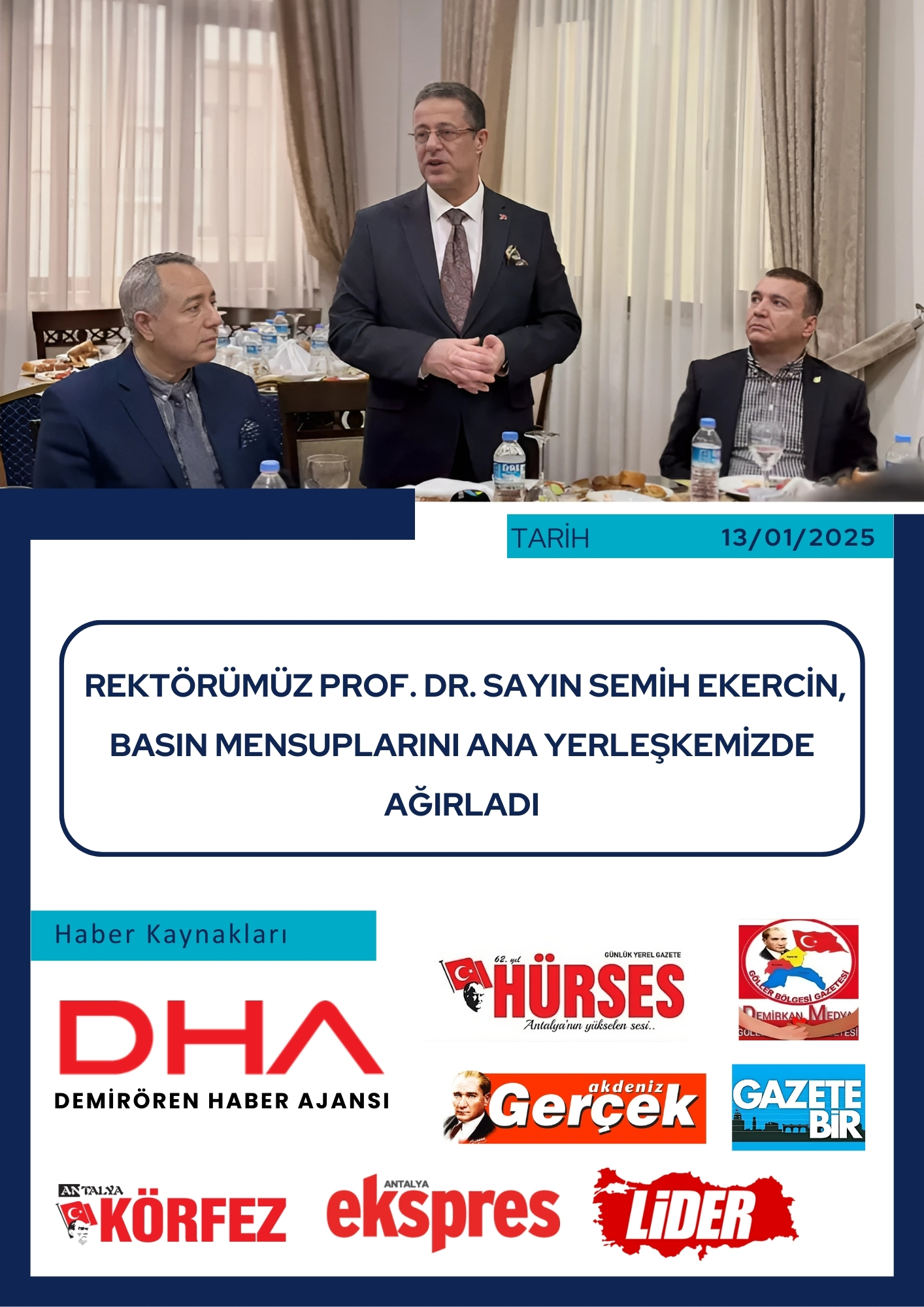 Rektörümüz Prof. Dr. Sayın Semih EKERCİN Basın Mensuplarını Ana Yerleşkemizde Ağırladı