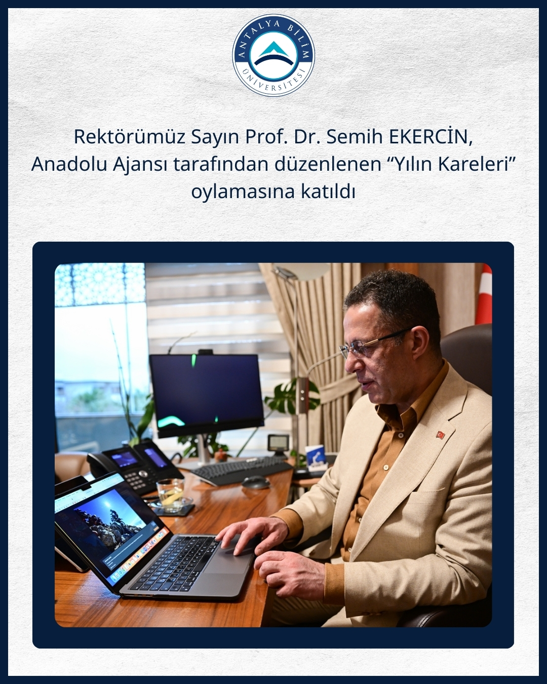 Rektörümüz Prof. Dr. Semih EKERCİN, AA “Yılın Kareleri” oylamasına katıldı