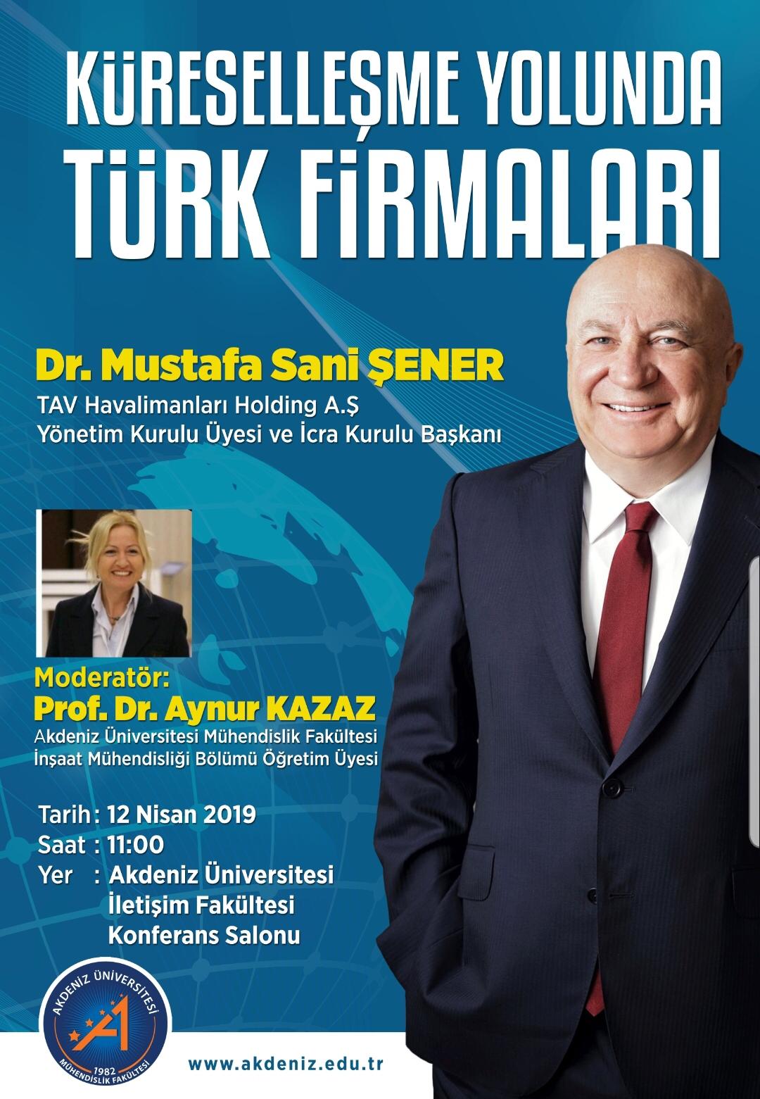 TAV Havalimanları Holding A.Ş Yönetim Kurulu Üyesi Dr. Mustafa Sani Şener Akdeniz Üniversitesi’nde