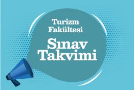 Turizm Fakültesi 2024 - 2025 Güz Yarıyılı Sınav Programı